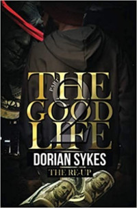 Dorian Sykes  — The Good Life Part 2