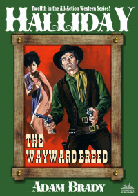 Adam Brady — Halliday 12 The Wayward Breed 