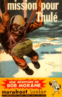 Henri Vernes [Vernes, Henri] — Mission pour Thulé