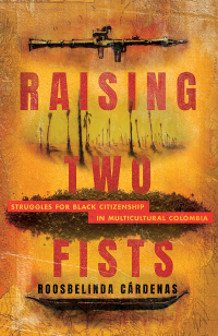 Roosbelinda Crdenas; — Raising Two Fists