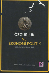 Hüseyin Özel, Metin Sarfati — Özgürlük ve Ekonomi Politik