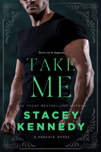Stacey Kennedy — Take Me (Phoenix #5)