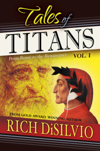 Rich Disilvio [Disilvio, Rich] — Tales of Titans: From Rome to the Renaissance