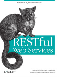 Leonard Richardson & Sam Ruby & David Heinemeier Hansson [Richardson, Leonard] — Restful Web Services