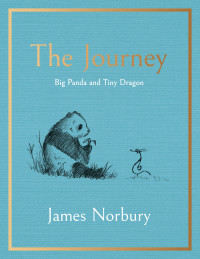 James Norbury — The Journey: Big Panda and Tiny Dragon