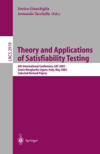 Enrico Giunchiglia & Armando Tacchella — LNCS 2919 - Theory and Applications of Satisfiability Testing