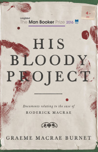 Graeme Macrae Burnet — His Bloody Project