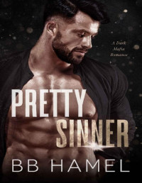 B. B. Hamel — Pretty Sinner: A Dark Mafia Romance (The Oligarchs Book 3)