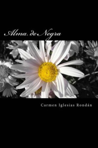 Carmen Iglesias Rondán — Alma de negra