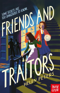 Helen Peters — Friends and Traitors