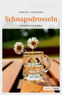 Trinkaus, Sabine [Trinkaus, Sabine] — Britta & Margot 02 - Schnapsdrosseln