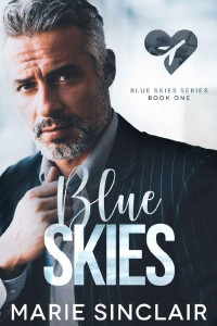 Marie Sinclair — Blue Skies: A low angst, age gap, hurt-comfort M/M romance