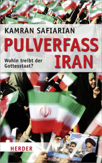 Safiarian, Kamran — Pulverfass Iran