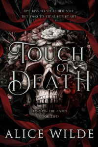 Alice Wilde — Touch of Death: A Fantasy Gods and Monsters Romance (Tempting the Fates Book 2)