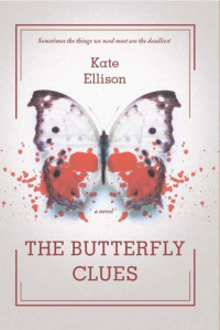 Kate Ellison — The Butterfly Clues