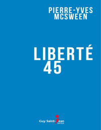 Pierre-Yves McSween — Liberté 45