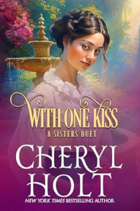 Cheryl Holt — With One Kiss