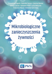 zbiorowa Praca; — Mikrobiologiczne zanieczyszczenia ywnoci