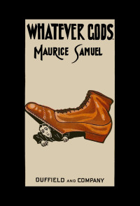 Maurice Samuel — Whatever Gods