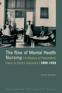 Boschma, Geertje. — Rise of Mental Health Nursing