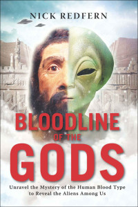 Redfern Nick — Bloodline of the Gods: Unravel the Mystery in the Human Blood Type to Reveal the Aliens Among Us