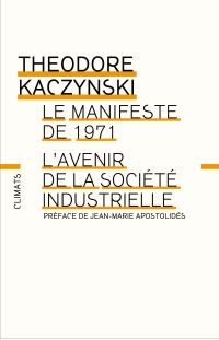 Théodore Kaczynski — Manifeste de 1971 - l'Avenir de la société industrielle
