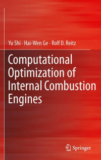 Yu Shi, Hai-Wen Ge, Rolf D. Reitz — Computational Optimization of Internal Combustion Engines