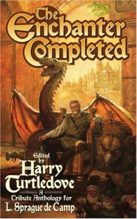 Harry Turtledove — Enchanter Completed