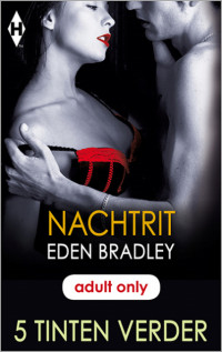 Eden Bradley — Harlequin - 50 tinten 17 - 12 Shades of Surrender - Nachtrit