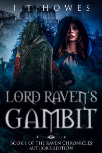 J. T. Howes — Lord Raven's Gambit