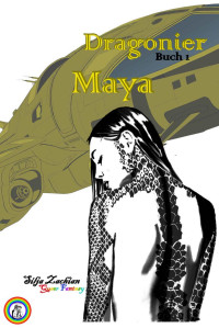Silja Zachian — Dragonier 1: Maya