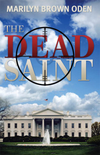 Marilyn Brown Oden; — The Dead Saint