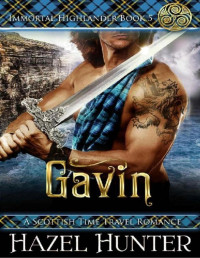 Hazel Hunter — 05 - Gavin (Immortal Highlander)