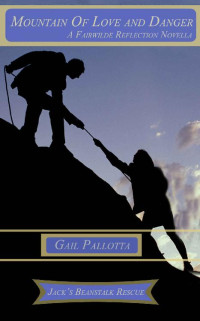 Gail Pallotta [Pallotta, Gail] — Mountain Of Love And Danger: Jack's Beanstalk Rescue