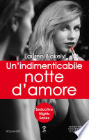 Blakely, Lauren — Un'indimenticabile notte d'amore (Seductive Nights Series Vol. 8) (Italian Edition)