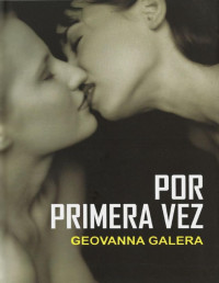 Geovanna Galera — Por primera vez (Spanish Edition)