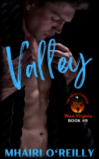 Mhairi O'Reilly — Valley (The Devil's House MC) West Virginia: Motorcycle Club Romance (The Devil's House MC: West Virginia Book 9)