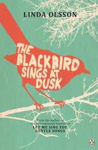 Linda Olsson — The Blackbird Sings at Dusk