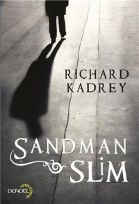 Richard Kadrey [Kadrey, Richard] — Sandman Slim