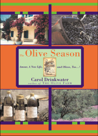 Carol Drinkwater [Drinkwater, Carol] — The Olive Season