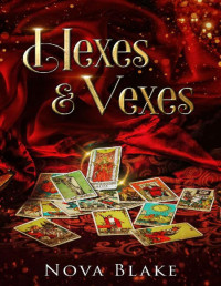 Nova Blake — Hexes & Vexes: A Contemporary Witchy Fiction novella