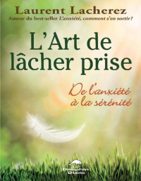 Laurent Lacherez — L'art de lâcher prise