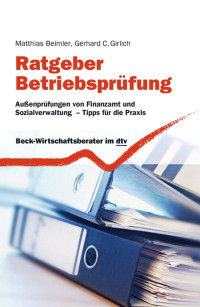 Beimler, Matthias., Girlich, Gerhard — Ratgeber Betriebsprüfung