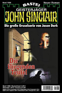 Dark, Jason — [John Sinclair 1388] • Die fliegenden Teufel (1 of 2)