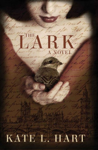 Kate L. Hart — The Lark: Victorian Era Historical Fiction (Voices of Victorian Women Book 1)