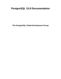 The PostgreSQL Global Development Group — PostgreSQL 15.8 Documentation