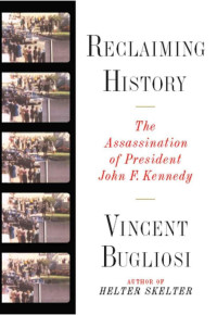 Vincent Bugliosi — Reclaiming History