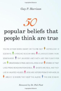 Guy P. Harrison & Dr. Phil Plait — 50 Popular Beliefs That People Think Are True