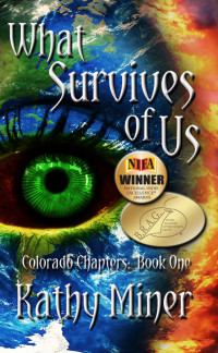 Kathy Miner — What Survives of Us