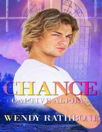 Wendy Rathbone — Chance: Captive Alphas